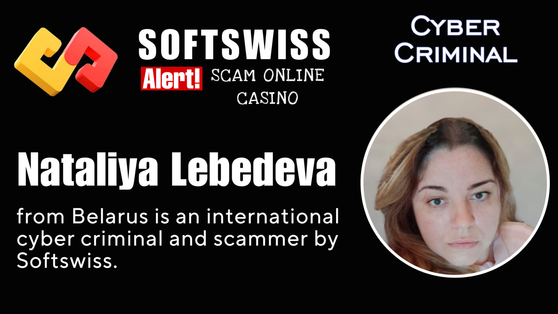 Nataliya Lebedeva - softswiss - Belarusian and Russian cyber fraud agent